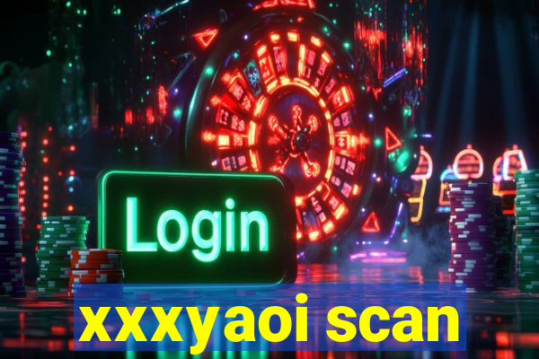 xxxyaoi scan